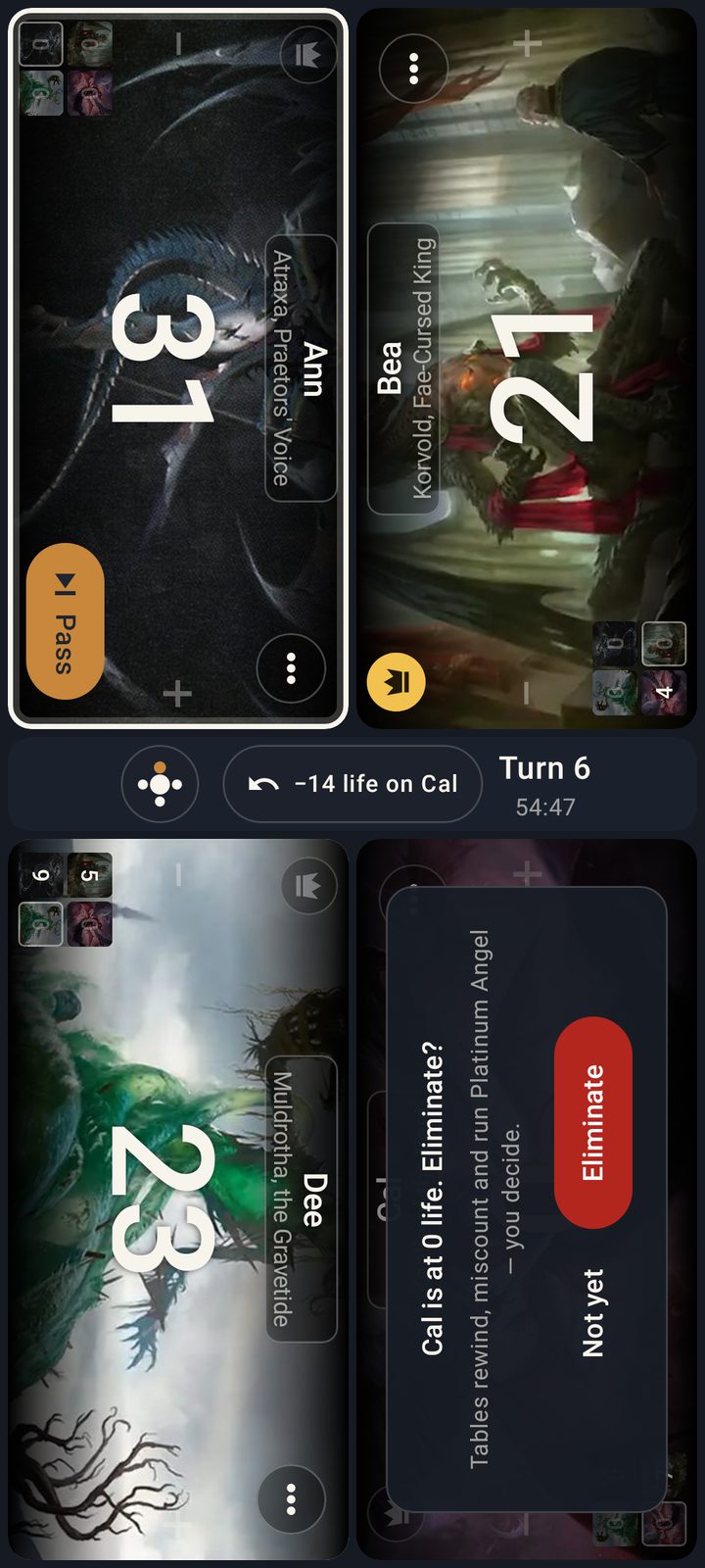 Cal reaches 0 life and the app asks in Cal's zone: Eliminate, or Not yet